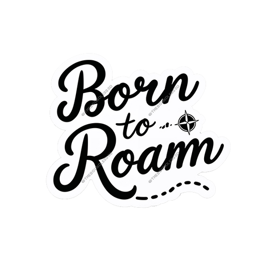 Born To Roam Sticker